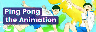 Ping Pong the Animation
